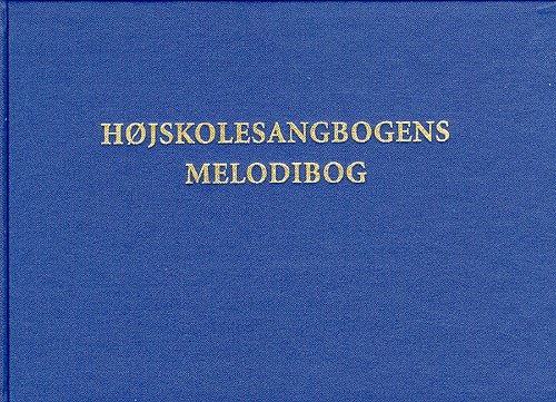 Højskolesangbogens Melodibog - 11. udgave bind I & II -  - Bücher - Wilhelm Hansen - 9788759812174 - 24. Oktober 2006