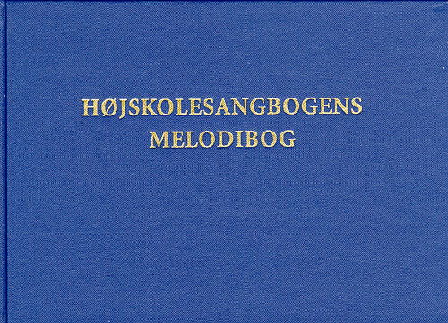 Højskolesangbogens Melodibog - 11. udgave bind I & II -  - Kirjat - Wilhelm Hansen - 9788759812174 - tiistai 24. lokakuuta 2006
