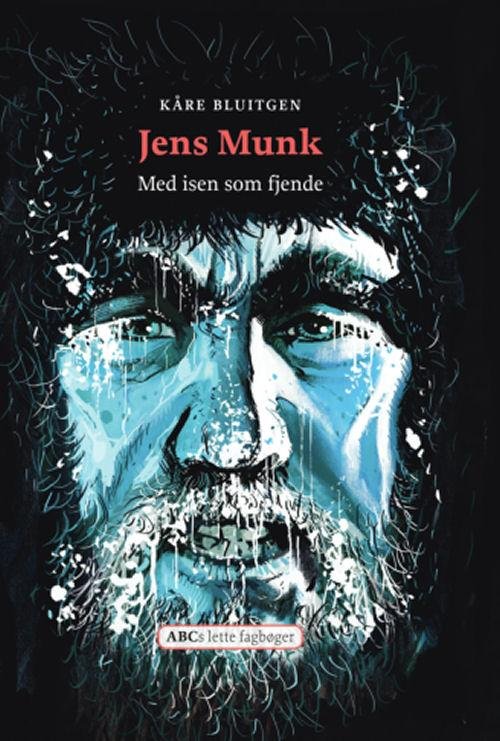 Cover for Kåre Bluitgen · ABCs lette fagbøger: Jens Munk (Bound Book) [1e uitgave] [Indbundet] (2013)