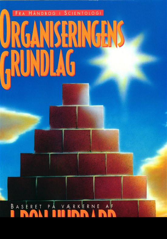 Cover for L. Ron Hubbard · Organiseringens Grundlag (Taschenbuch) [1. Ausgabe] (2021)