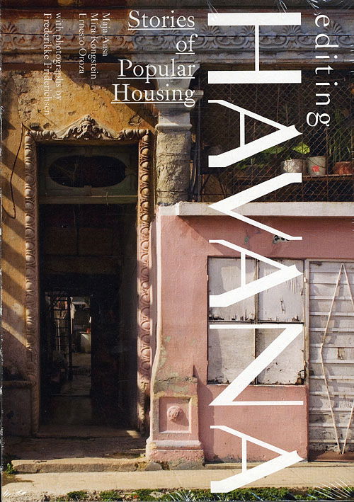 Cover for Maja Asaa, Mira Kongstein, Ernesto Oroza · Editing Havana (Sewn Spine Book) [1. wydanie] (2011)