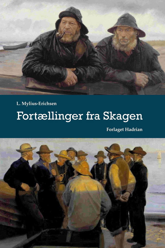 Fortællinger fra Skagen - L. Mylius-Erichsen - Books - Forlaget Hadrian - 9788792015174 - August 5, 2024