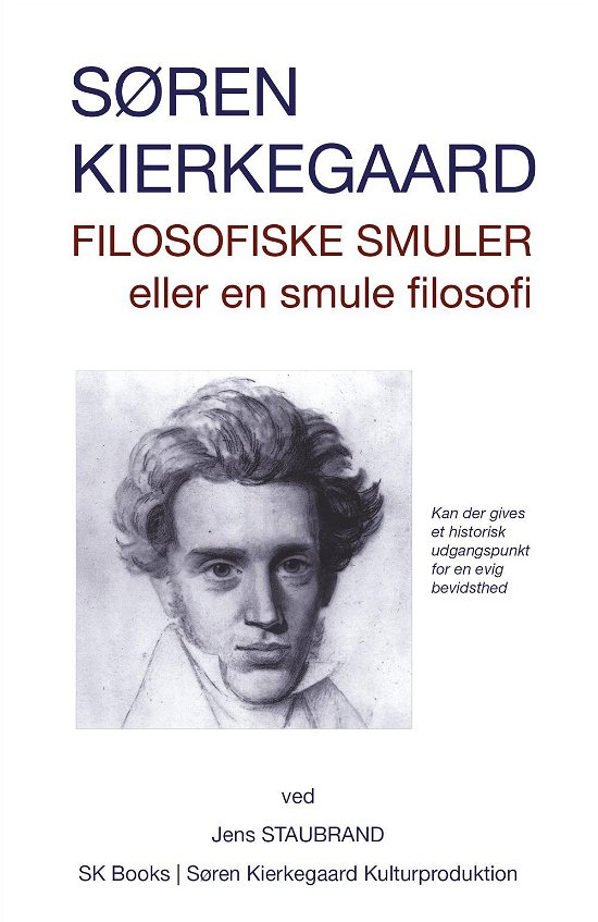 Cover for Søren Kierkegaard · Søren Kierkegaard: Filosofiske smuler eller en smule filosofi (Sewn Spine Book) [1.º edición] (2014)