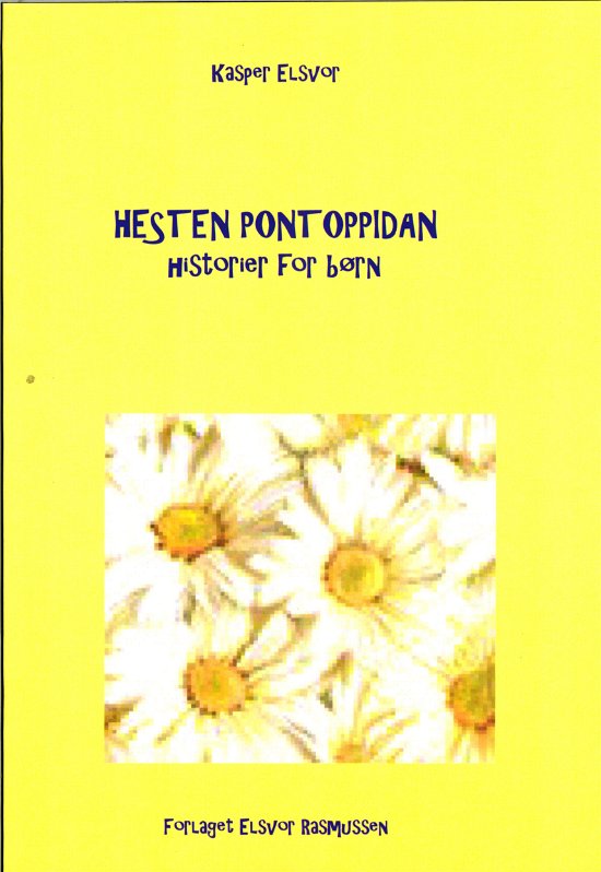 Cover for Kasper Elsvor · Hesten Pontoppidan (Sewn Spine Book) [1er édition] (2020)