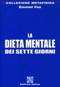 Cover for Emmet Fox · La Dieta Mentale Dei Sette Giorni (Book)