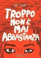 Cover for Ulli Lust · Troppo Non E Mai Abbastanza (Book)