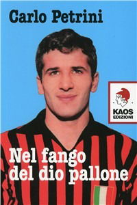 Cover for Carlo Petrini · Nel Fango Del Dio Pallone (Book)