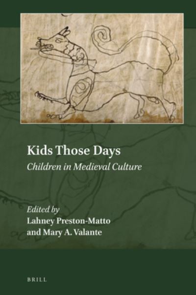 Cover for Lahney Preston-Matto · Kids Those Days : Children in Medieval Culture (Book) (2021)