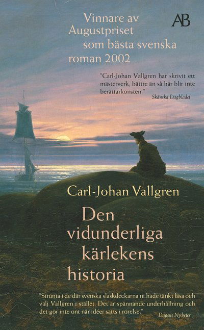 Cover for Carl-Johan Vallgren · Den vidunderliga kärlekens historia (Paperback Book) (2024)