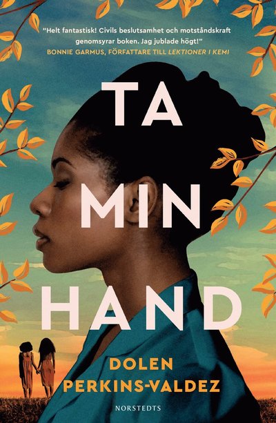 Cover for Dolen Perkins-Valdez · Ta min hand (Bound Book) (2024)