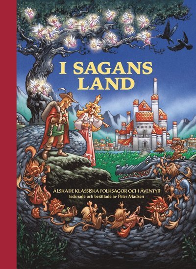 Cover for Peter Madsen · I sagans land : älskade klassiska folksagor och äventyr tecknade och berättade av Peter Madsen (Gebundesens Buch) (2016)