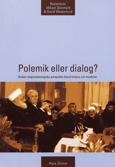 Cover for David Westerlund · Polemik eller dialog? - Nutida religionsteologiska perspektiv bland kristna och muslimer (Book) (2002)