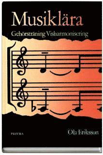 Cover for Ola Eriksson · Musiklära, gehörsträning, visharmonisering (Bound Book) (2004)