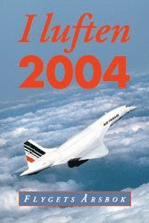 Cover for I luften : flygets årsbok 2004 (Book) (2003)