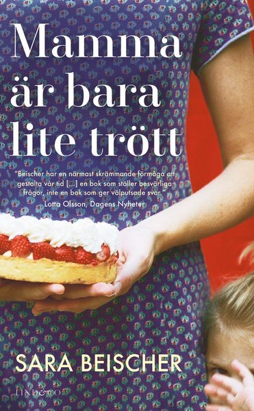Cover for Sara Beischer · Mamma är bara lite trött (Taschenbuch) (2017)