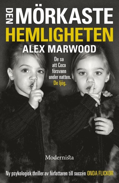 Cover for Alex Marwood · Den mörkaste hemligheten (Bound Book) (2016)
