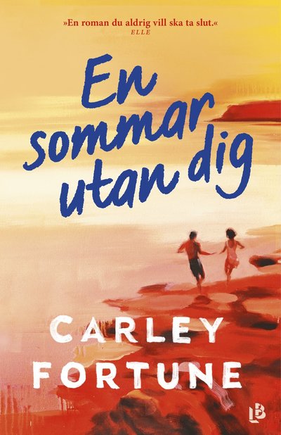 En sommar utan dig - Carley Fortune - Kirjat - Louise Bäckelin Förlag - 9789177998174 - keskiviikko 7. toukokuuta 2025