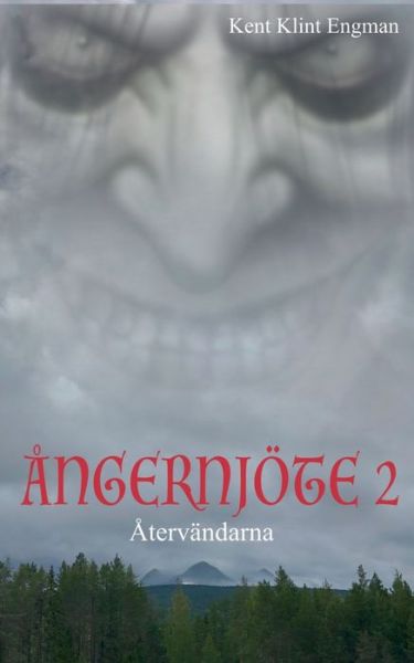 Cover for Kent Klint Engman · Angernjoete 2: Atervandarna (Paperback Book) (2019)