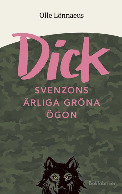 Cover for Olle Lönnaeus · Dick Svenzons ärliga gröna ögon (Paperback Book) (2025)