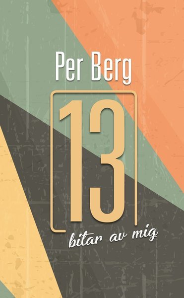 Cover for Per Berg · 13 bitar av mig (Taschenbuch) (2019)