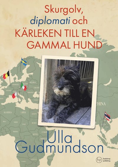 Cover for Ulla Gudmundson · Skurgolv, diplomati och kärleken till en gammal hund (Paperback Book) (2024)