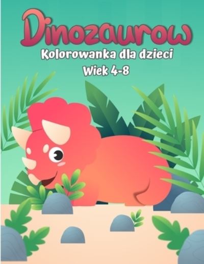 Cover for Matt Carter · Kolorowanka Dinozaury dla dzieci (Paperback Book) (2022)