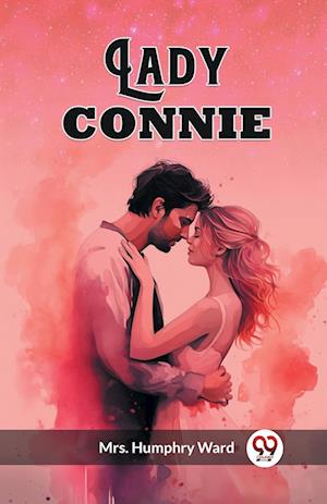 Cover for Mrs Humphry Ward · Lady Connie (Edition2023) (Paperback Bog) (2024)
