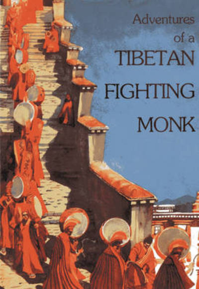 Adventures of Tibetan Fighting Monk (Asian Portraits) - Tashi Khedrup - Książki - Orchid Press - 9789748299174 - 13 marca 2015