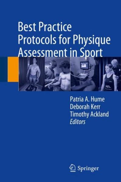 Cover for Patria Hume · Best Practice Protocols for Physique Assessment in Sport (Hardcover Book) [1st ed. 2018 edition] (2018)
