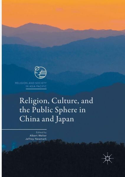 Cover for Religion, Culture, and the Public Sphere in China and Japan - Religion and Society in Asia Pacific (Paperback Book) [Softcover reprint of the original 1st ed. 2017 edition] (2018)