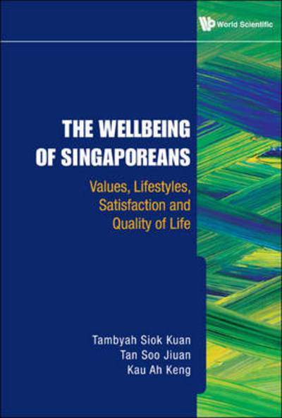 Cover for Tambyah, Siok Kuan (Nus, S'pore) · Wellbeing Of Singaporeans, The: Values, Lifestyles, Satisfaction And Quality Of Life (Hardcover Book) (2009)