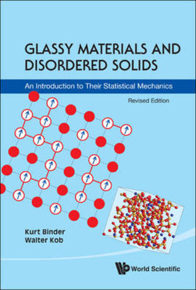 Cover for Binder, Kurt (Johannes-gutenberg Univ, Germany) · Glassy Materials And Disordered Solids: An Introduction To Their Statistical Mechanics (Hardcover Book) [Revised edition] (2011)