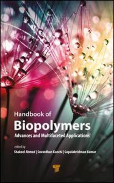 Cover for Shakeel Ahmed · Handbook of Biopolymers: Advances and Multifaceted Applications (Gebundenes Buch) (2018)