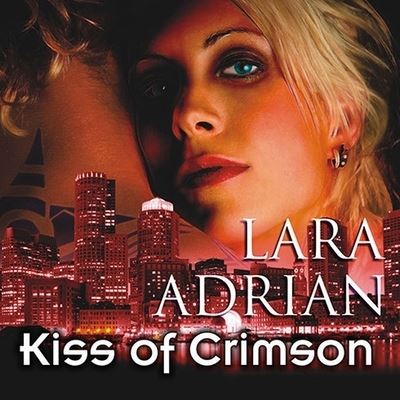 Kiss of Crimson - Lara Adrian - Music - TANTOR AUDIO - 9798200115174 - April 26, 2010