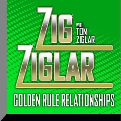 Cover for Zig Ziglar · Golden Rule Relationships (CD) (2016)