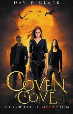 Cover for David Clark · The Secret of the Blood Charm - Coven Cove (Paperback Book) (2022)