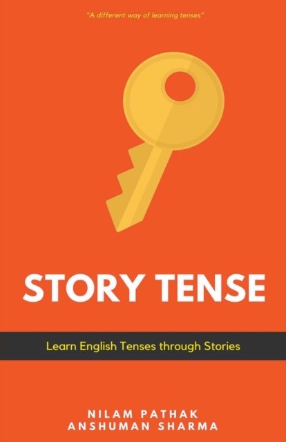 Cover for Nilam Pathak · Story Tense- Learn Tenses through Stories (Paperback Book) (2019)