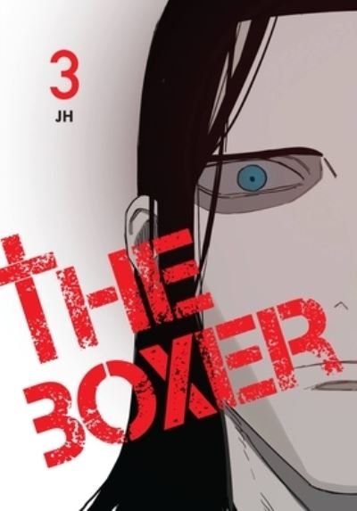 Cover for Jh · The Boxer, Vol. 3 - BOXER GN (Taschenbuch) (2023)