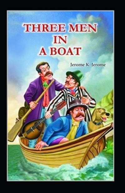 Cover for Jerome K Jerome · Three Men in a Boat Annotated (Pocketbok) (2021)