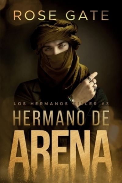 Cover for Rose Gate · Hermano de arena (Taschenbuch) (2021)