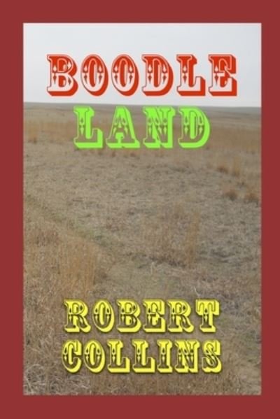 Cover for Robert Collins · Boodle Land (Taschenbuch) (2021)