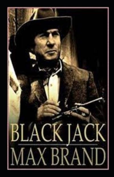 Cover for Max Brand · Black Jack Annotated (Pocketbok) (2021)