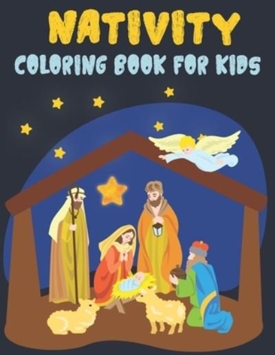 Cover for Ez Publications · Nativity Coloring Book For Kids: A Christmas Bible Coloring Book Religious Christmas Coloring Book for Kids (Paperback Bog) (2020)