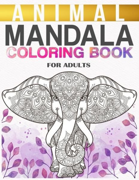 Bengen Studios Mandalas · Animal Mandala Coloring Book For Adults (Taschenbuch) (2020)