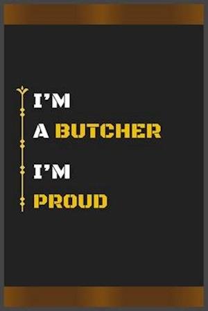 Cover for Hb Arts · I'm a Butcher I'm Proud (Paperback Book) (2020)