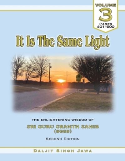 Cover for Daljit Singh Jawa · It Is The Same Light: The Enlightening Wisdom of Sri Guru Granth Sahib - Volume (Paperback Book) (2020)