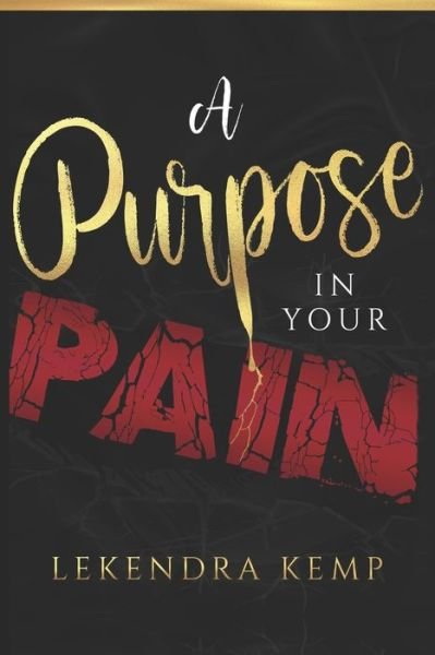 Cover for Lekendra Kemp · A Purpose in Your Pain (Paperback Bog) (2020)
