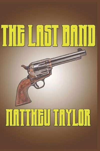 Cover for Matthew Taylor · The Last Band (Paperback Bog) (2020)