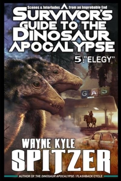 Cover for Wayne Kyle Spitzer · A Survivor's Guide to the Dinosaur Apocalypse (Paperback Book) (2020)