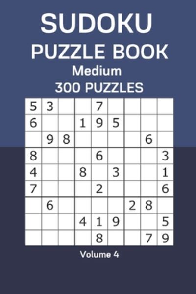 Sudoku Puzzle Book Medium - James Watts - Livros - Independently Published - 9798665145174 - 10 de julho de 2020